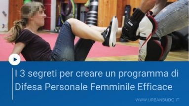 Ci sono 3 segreti per strutturare un programma di difesa personale femminile davvero efficace, in questo articolo andremo a scoprire quali sono